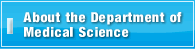 About the Department of Medical Science 
